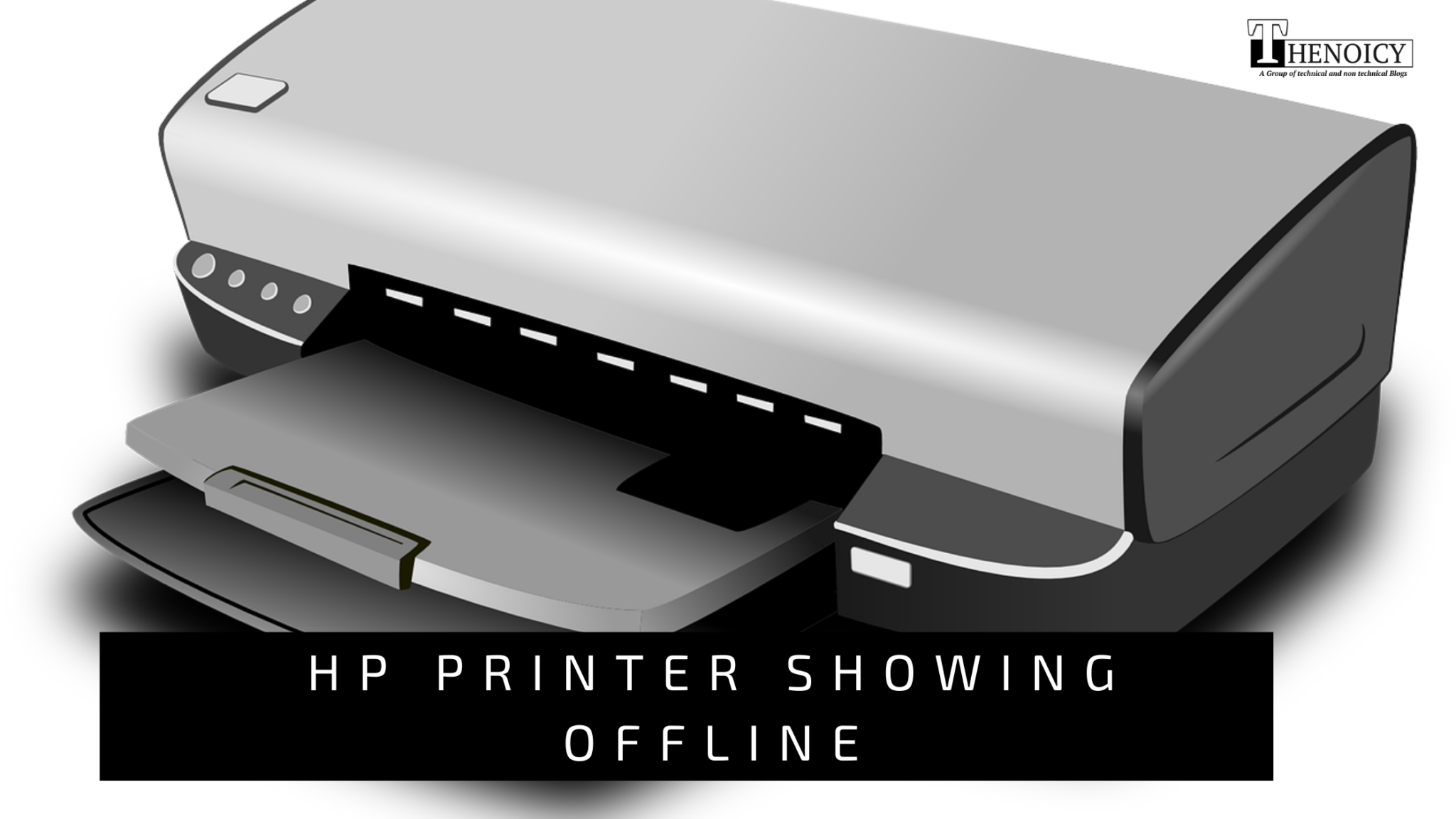 HP Printer Showing Offline How To Get HP Printer Back Online TheNoicy